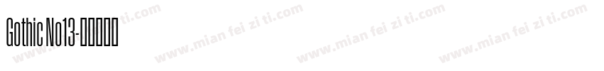 Gothic No13字体转换